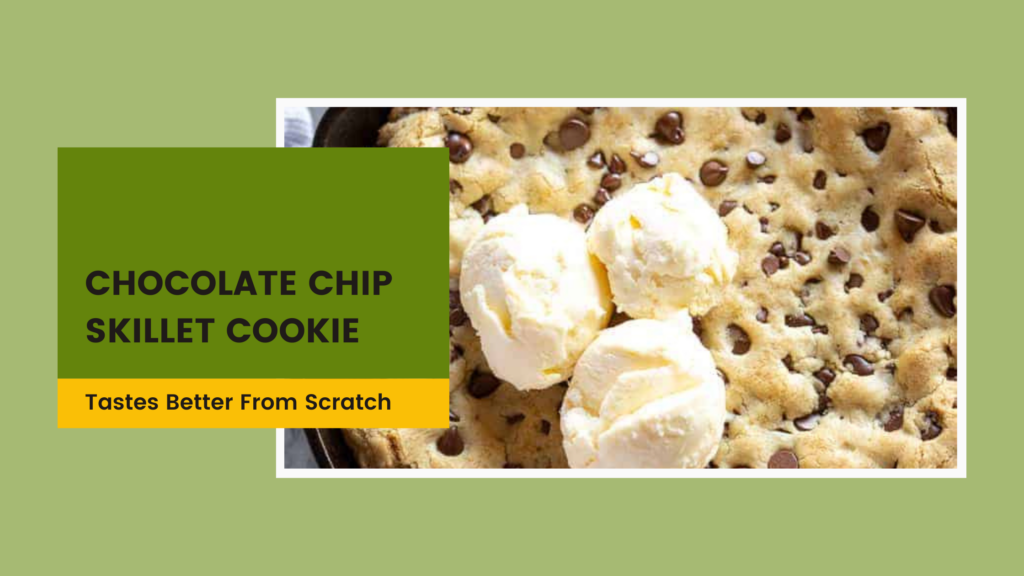 Chocolate chip skillet cookie