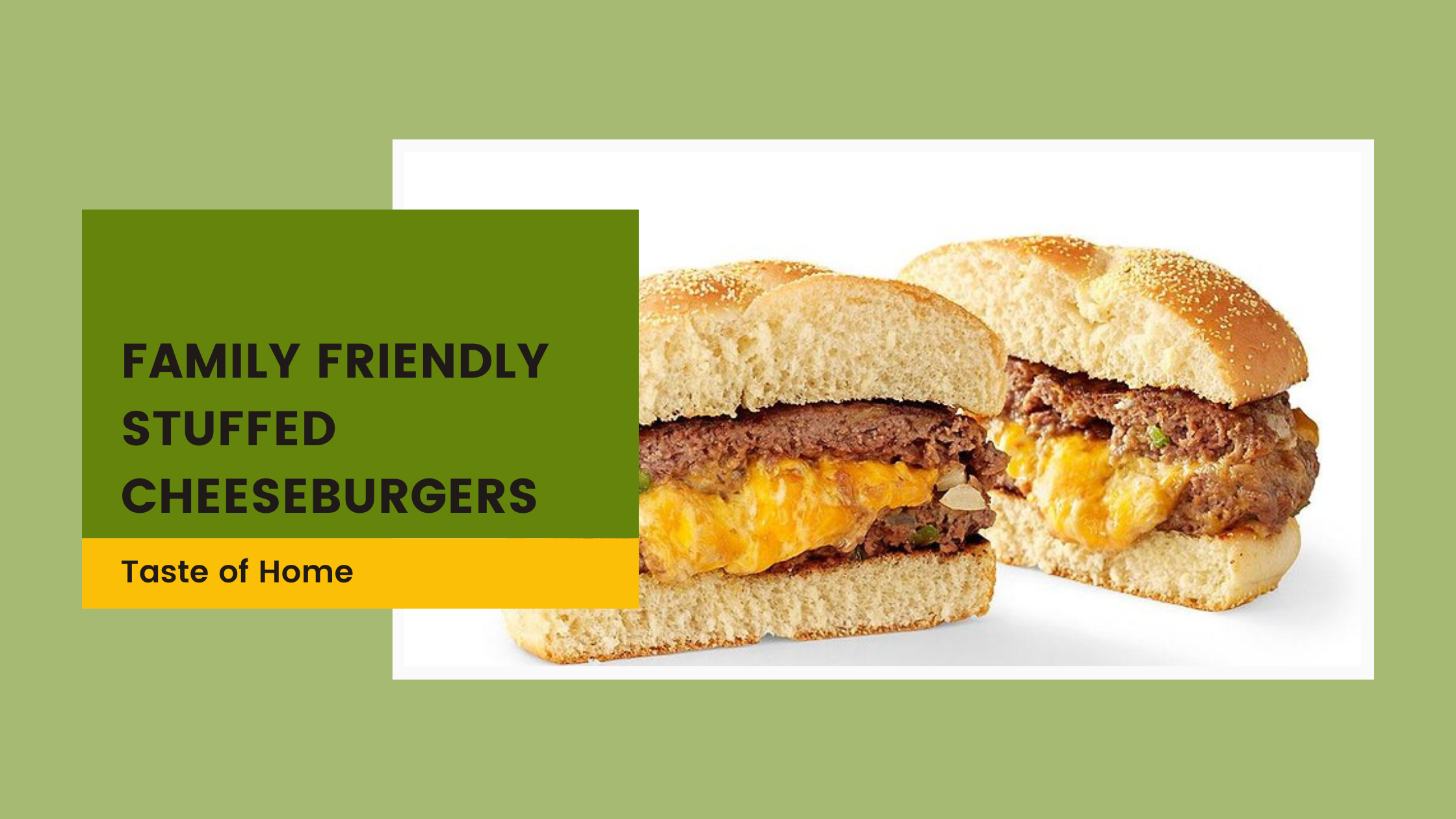 Family Friendly Stuffed Cheeseburgers